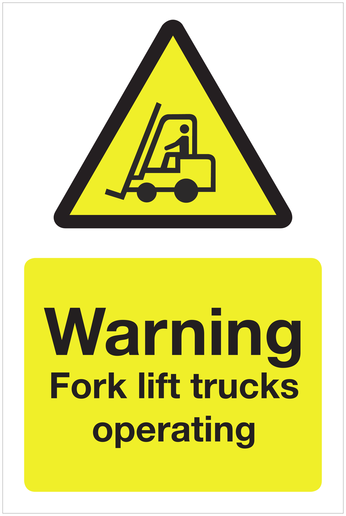 Warning Fork lift trucks operating hazard sign