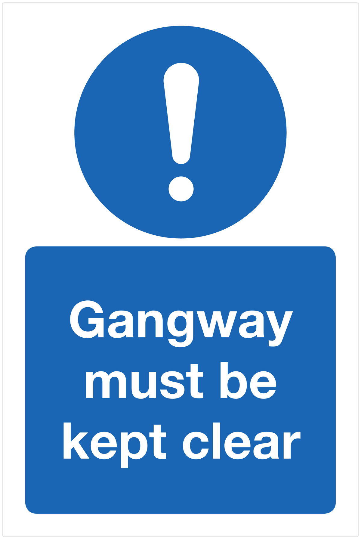 Gangway must be kept clear mandatory sign