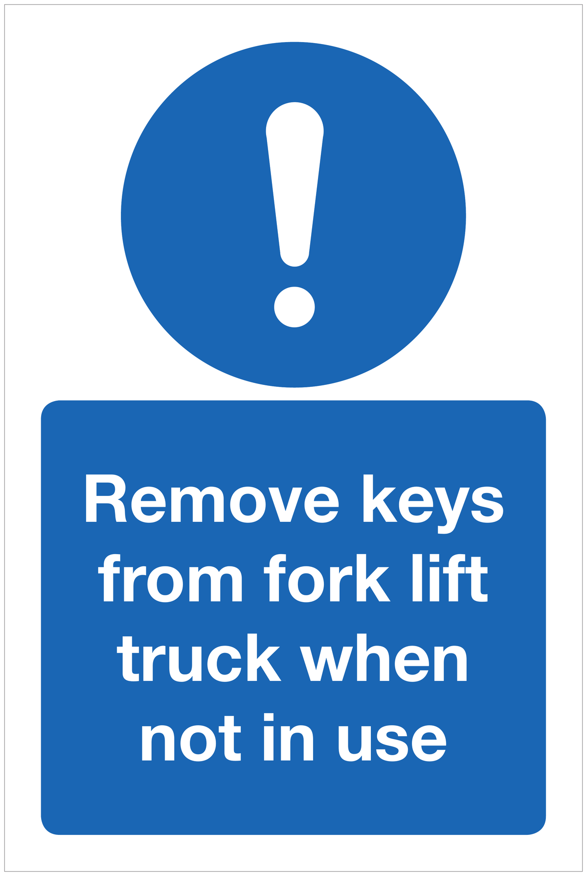 Remove keys from fork lift truck when not in use mandatory sign