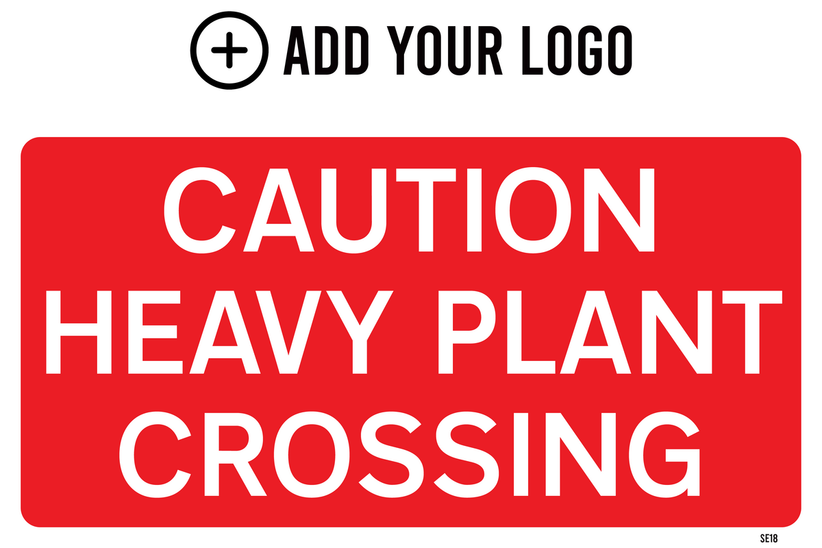 Caution Heavy Plant Crossing Sign SE18