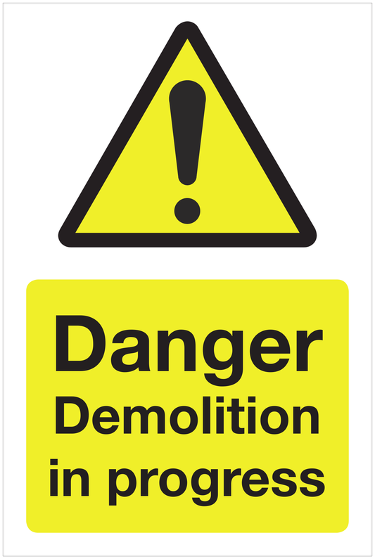 Danger Demolition in progress hazard sign