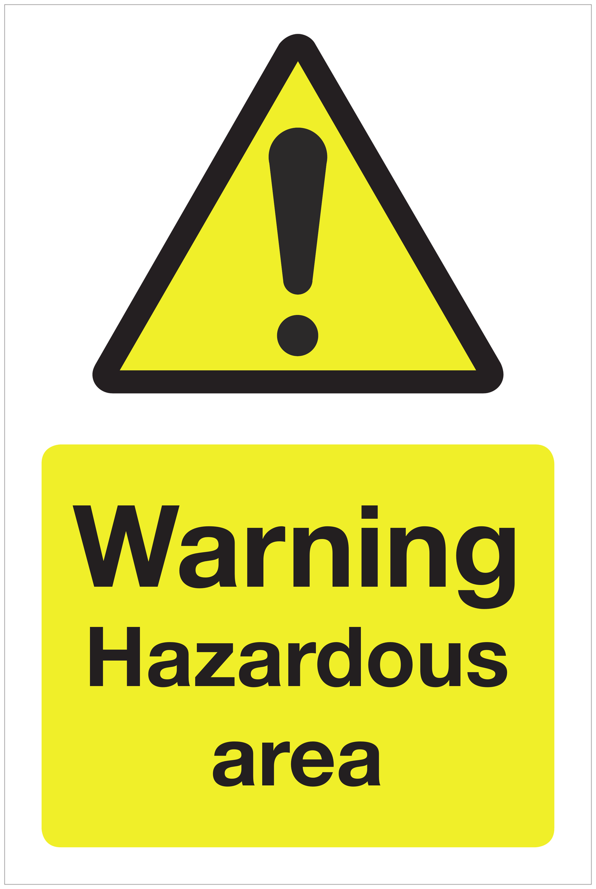 Warning Hazardous area hazard sign