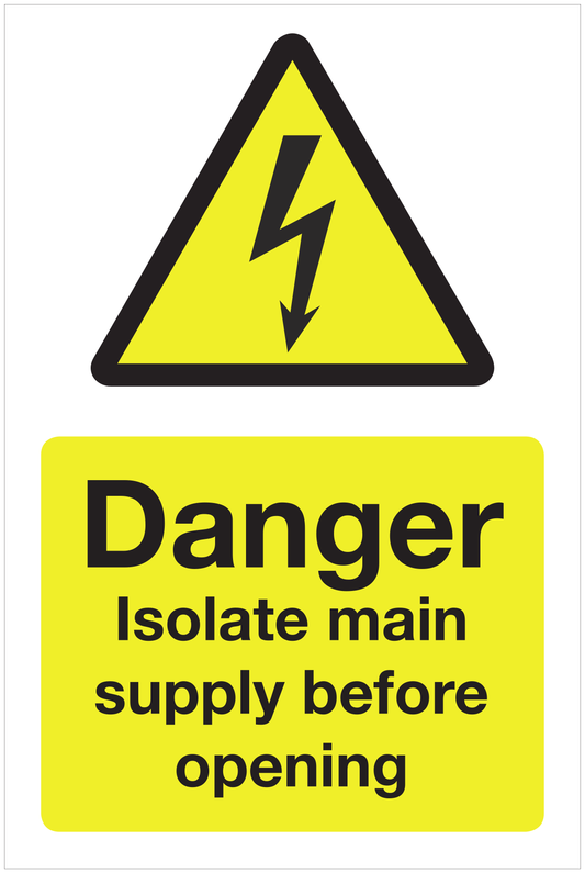 Danger Isolate main supply before opening hazard sign