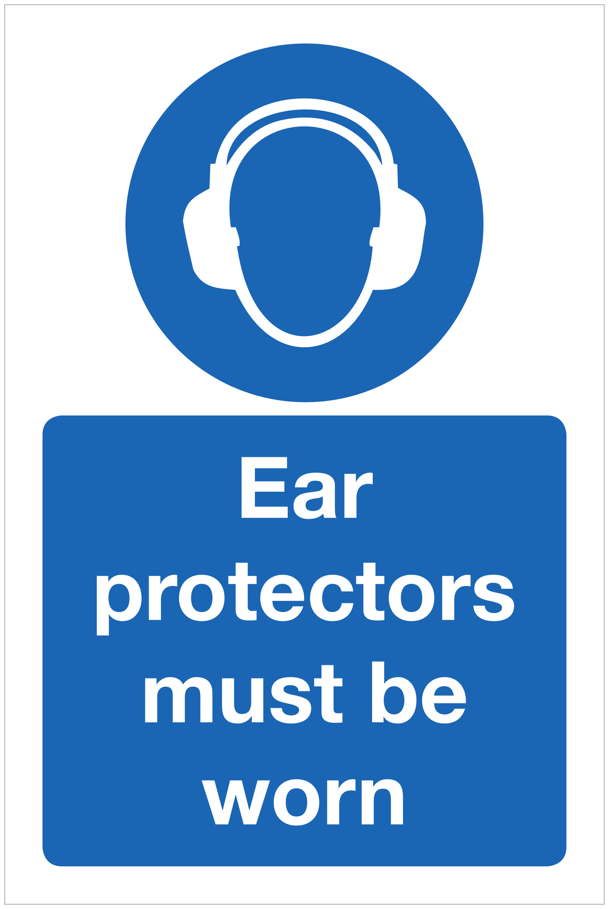 Ear protectors must be worn mandatory sign