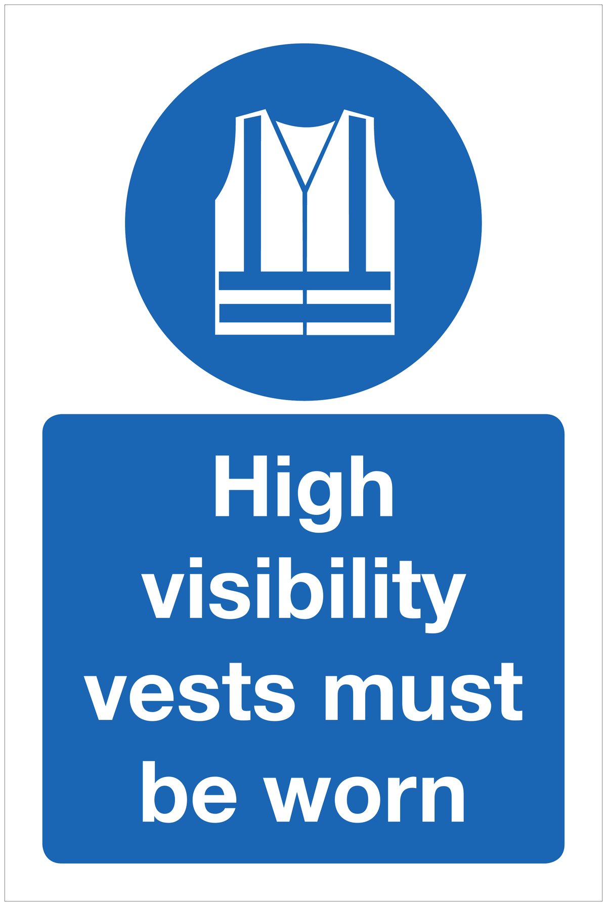 High visibility vests must be worn mandatory sign