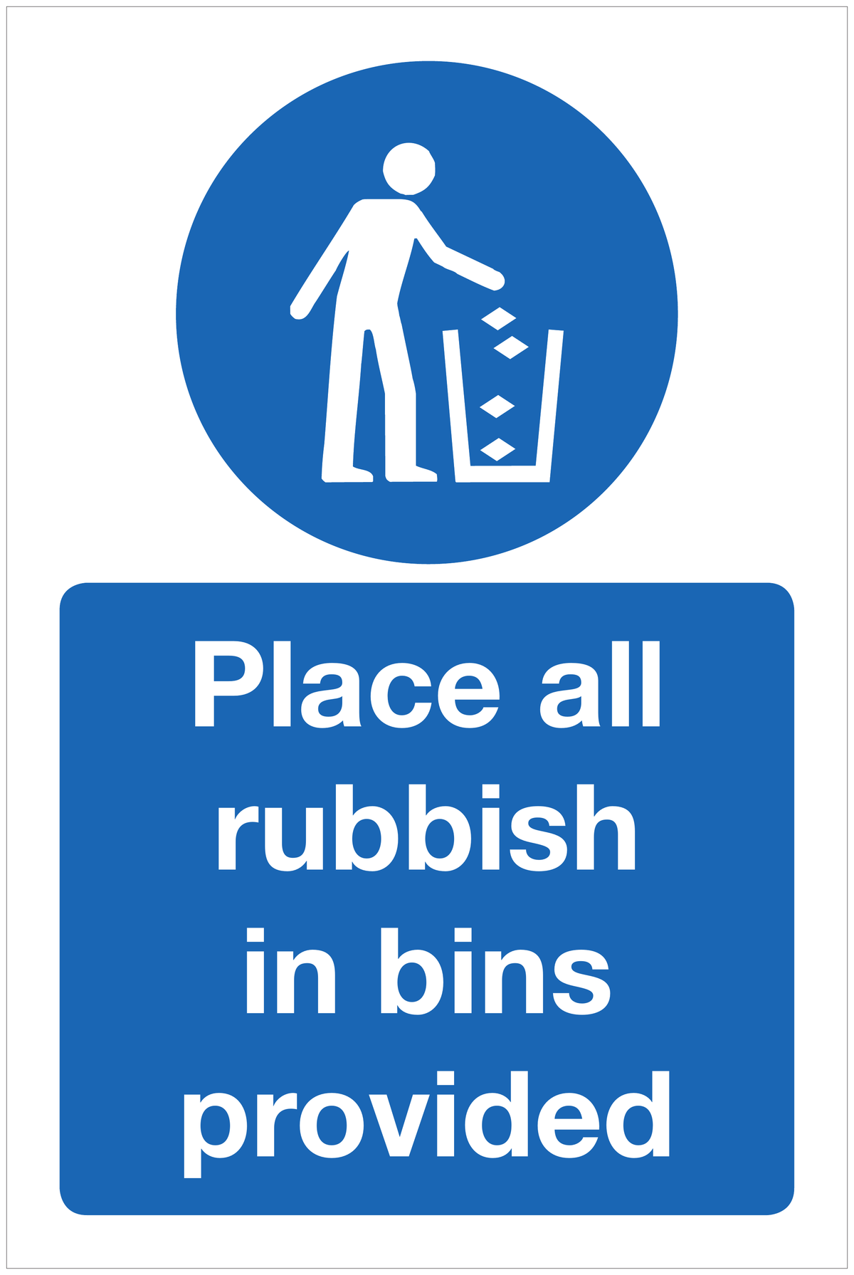 Place all rubbish in bins provided mandatory sign