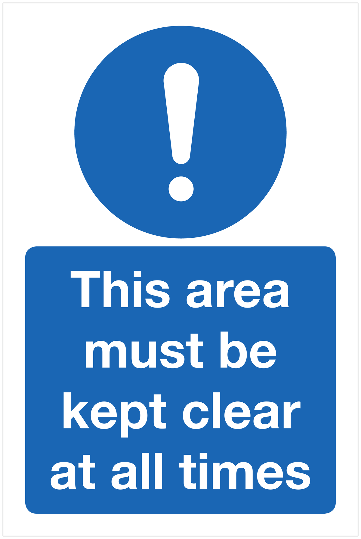 This area must be kept clear at all times mandatory sign