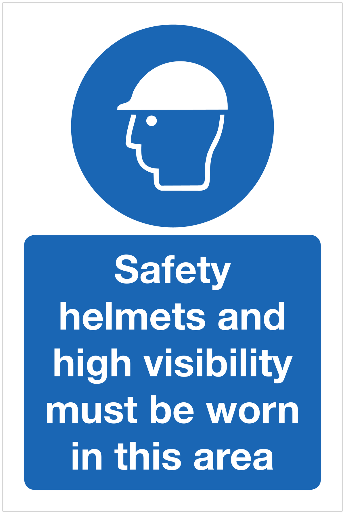 Safety helmets and high visibility must be worn in this area mandatory sign
