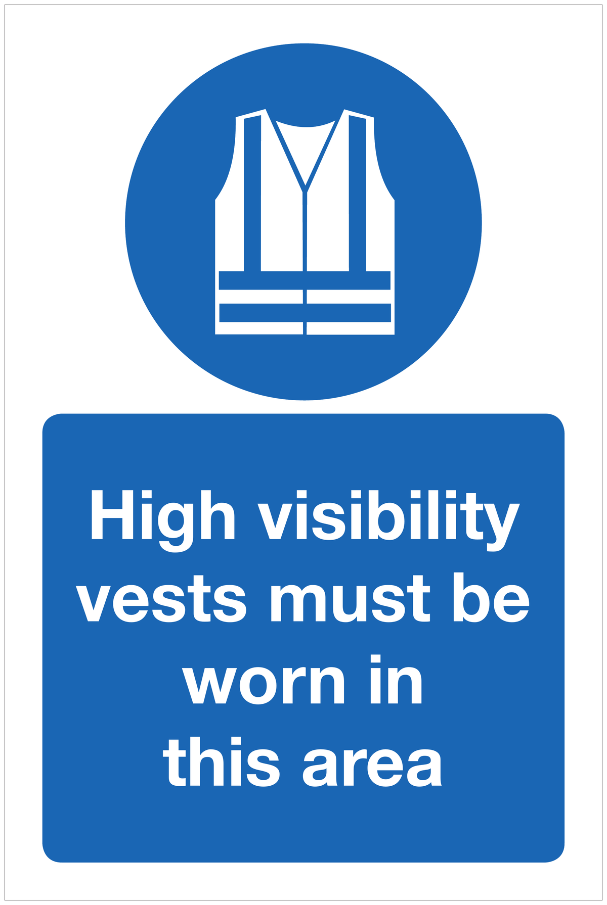 High visibility vests must be worn in this area mandatory sign