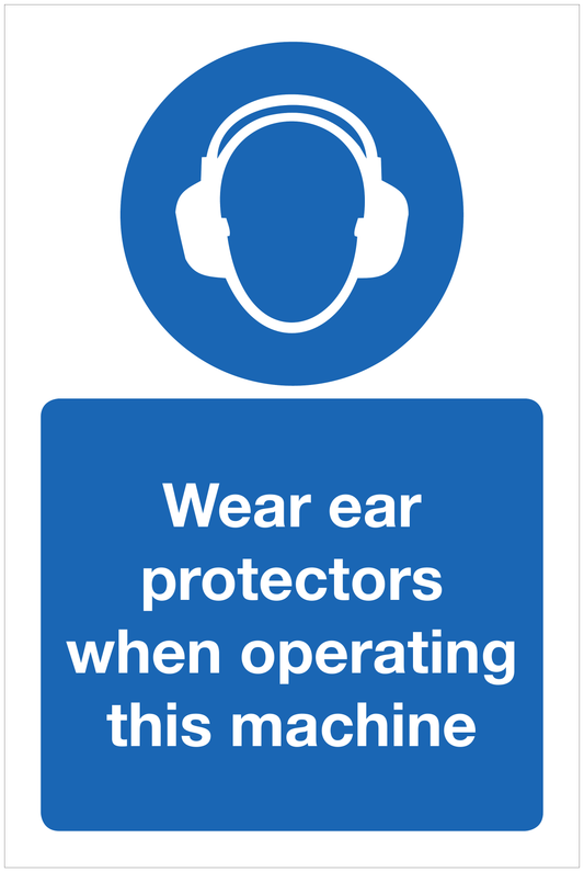 Wear ear protectors when operating this machine mandatory sign
