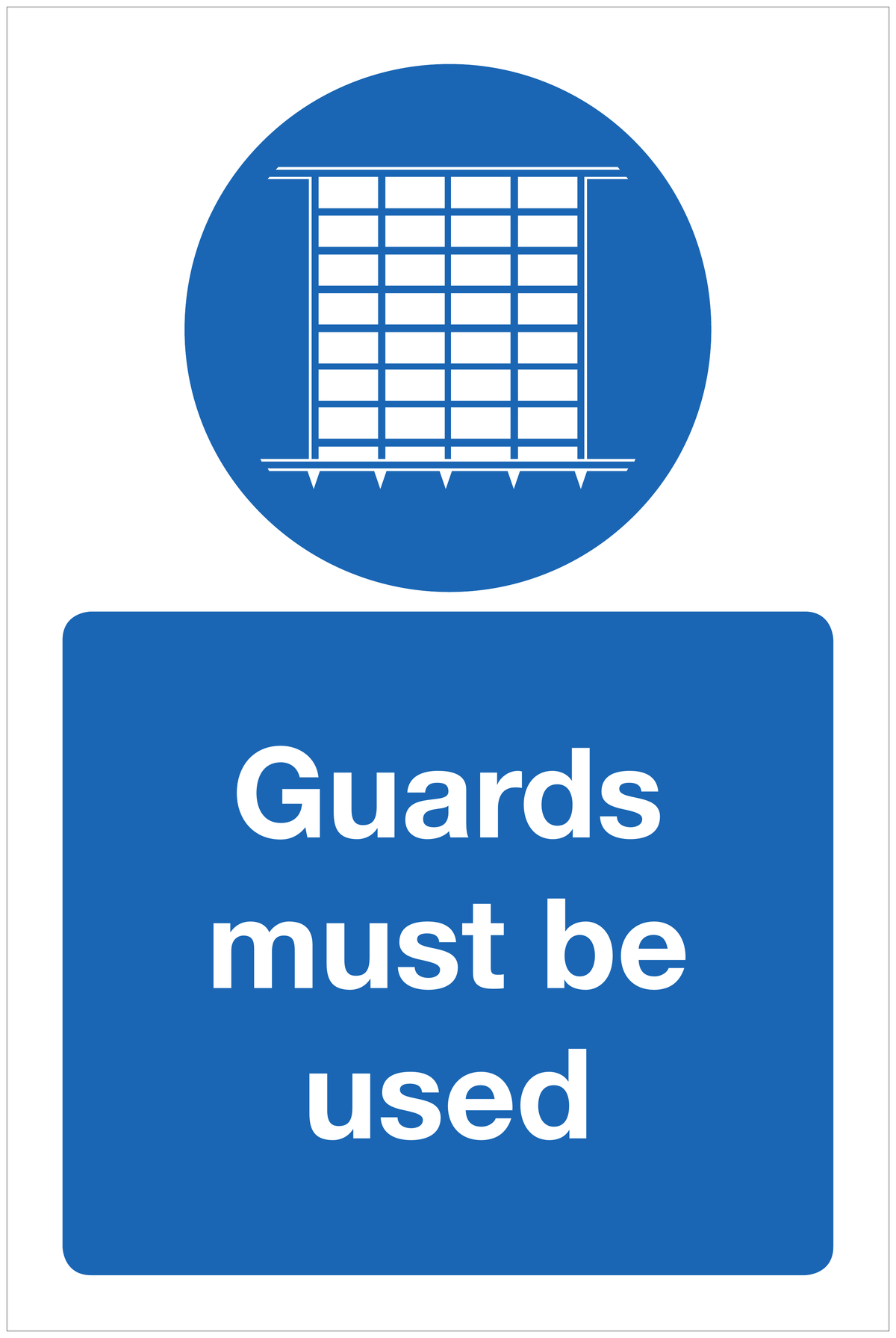 Guards must be used mandatory sign