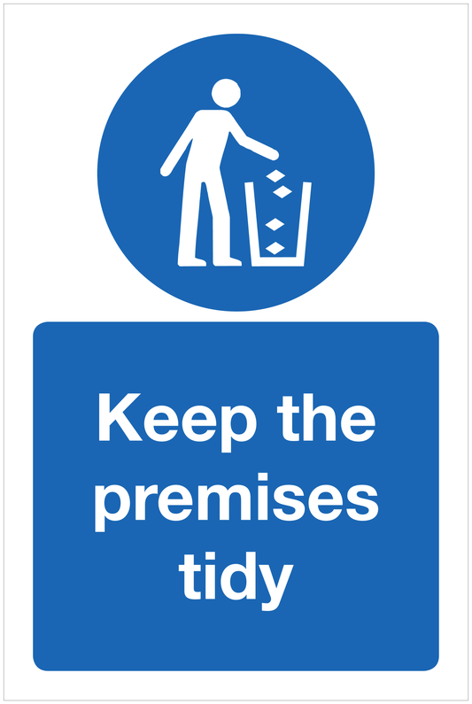 Keep the premises tidy mandatory sign