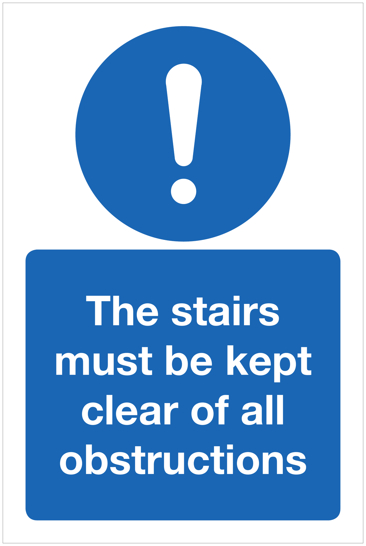 The stairs must be kept clear of all obstructions mandatory sign