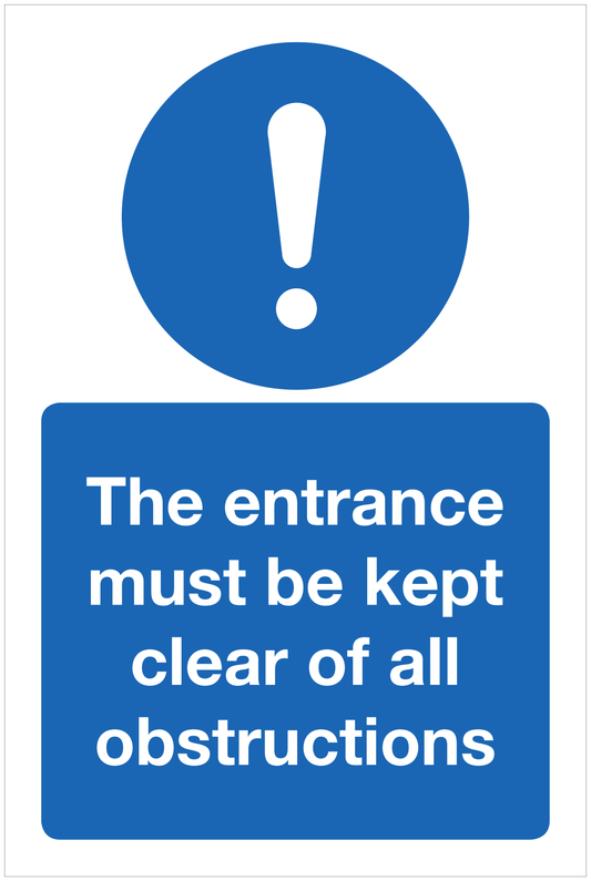 The entrance must be kept clear of all obstructions mandatory sign