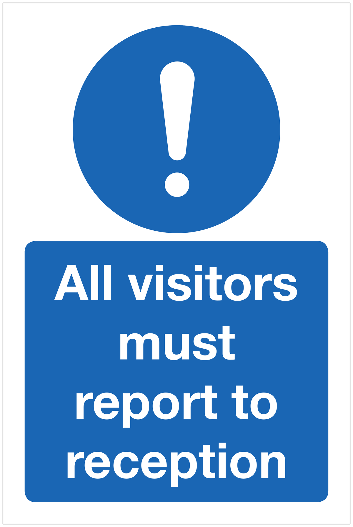 All visitors must report to reception mandatory sign
