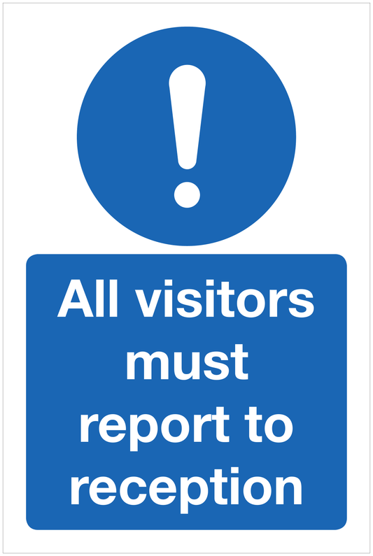 All visitors must report to reception mandatory sign