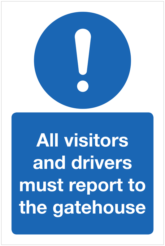 All visitors and drivers must report to the gatehouse mandatory sign