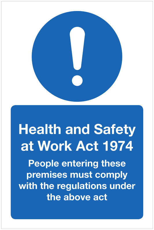 Health and Safety at Work Act 1974 People entering these premises must comply with the regulations under the above act mandatory sign