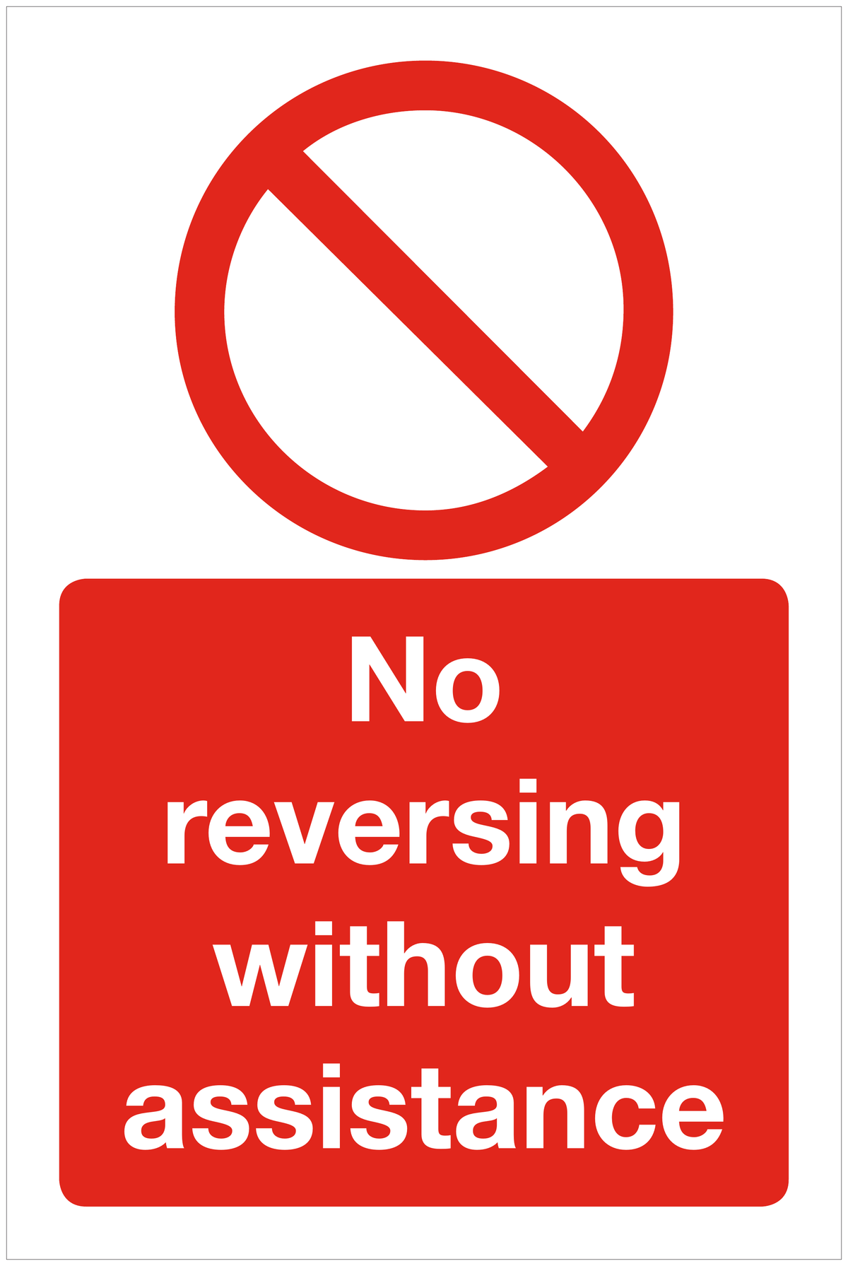No reversing without assistance prohibition sign
