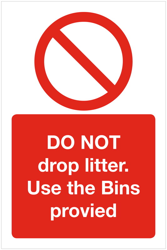 Do not drop litter use the bins provided prohibition sign