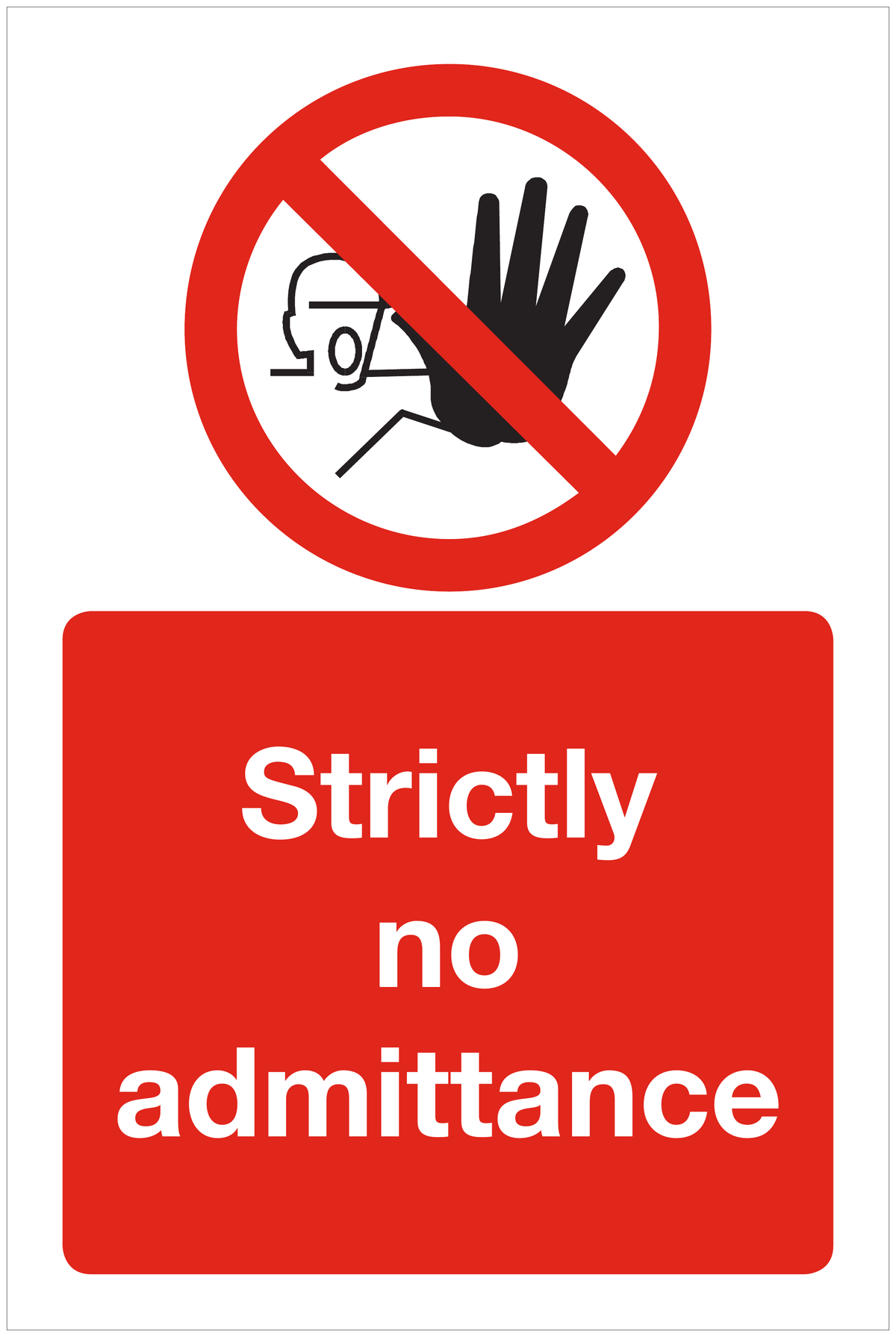 Strictly no admittance prohibition sign