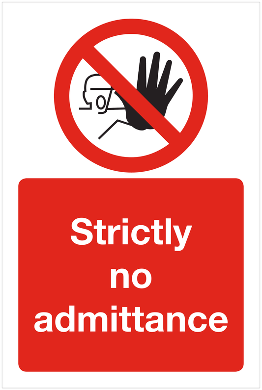 Strictly no admittance prohibition sign