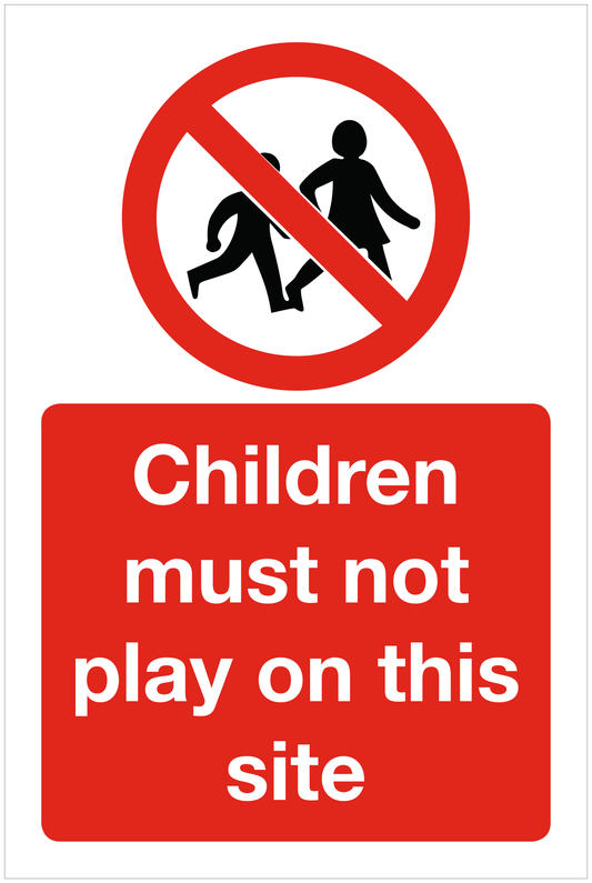 Children must not play on this site prohibition sign