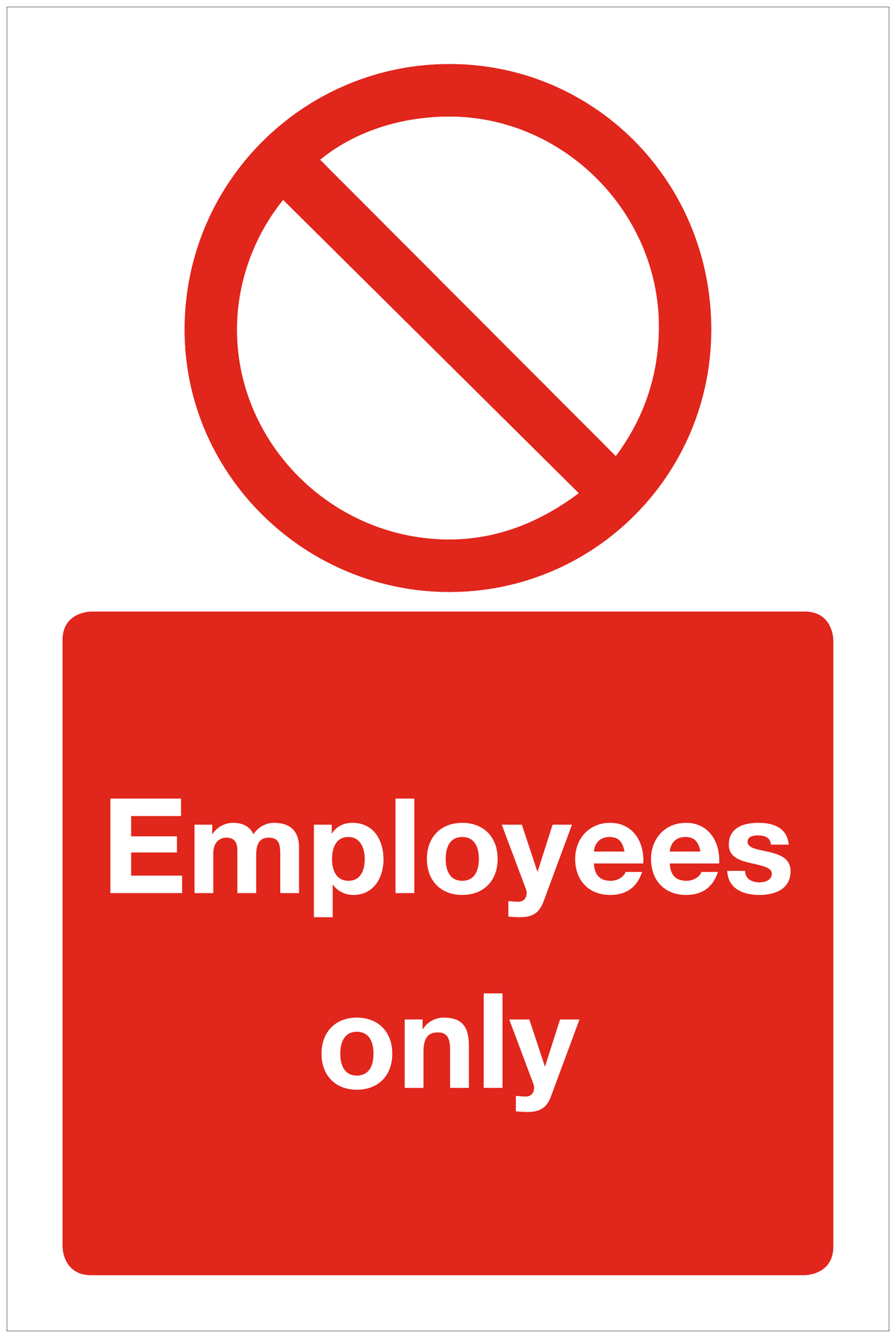 Employees only prohibition sign