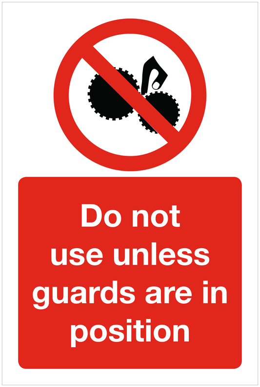 Do not use unless guards are in position prohibition sign