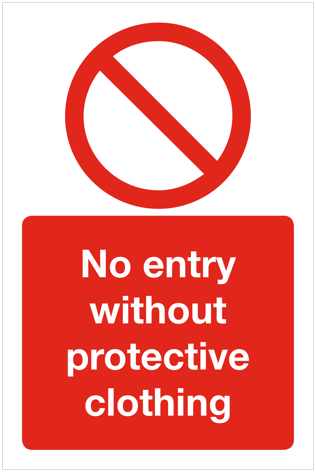 No entry without protective clothing prohibition sign