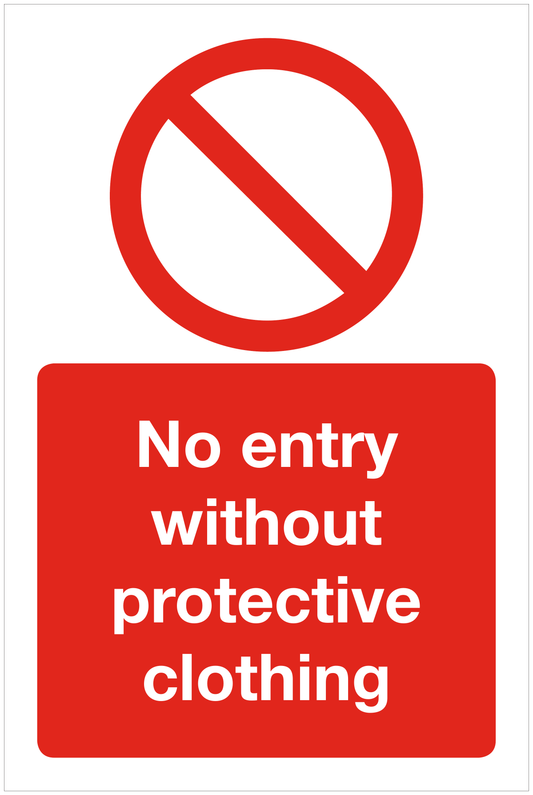 No entry without protective clothing prohibition sign