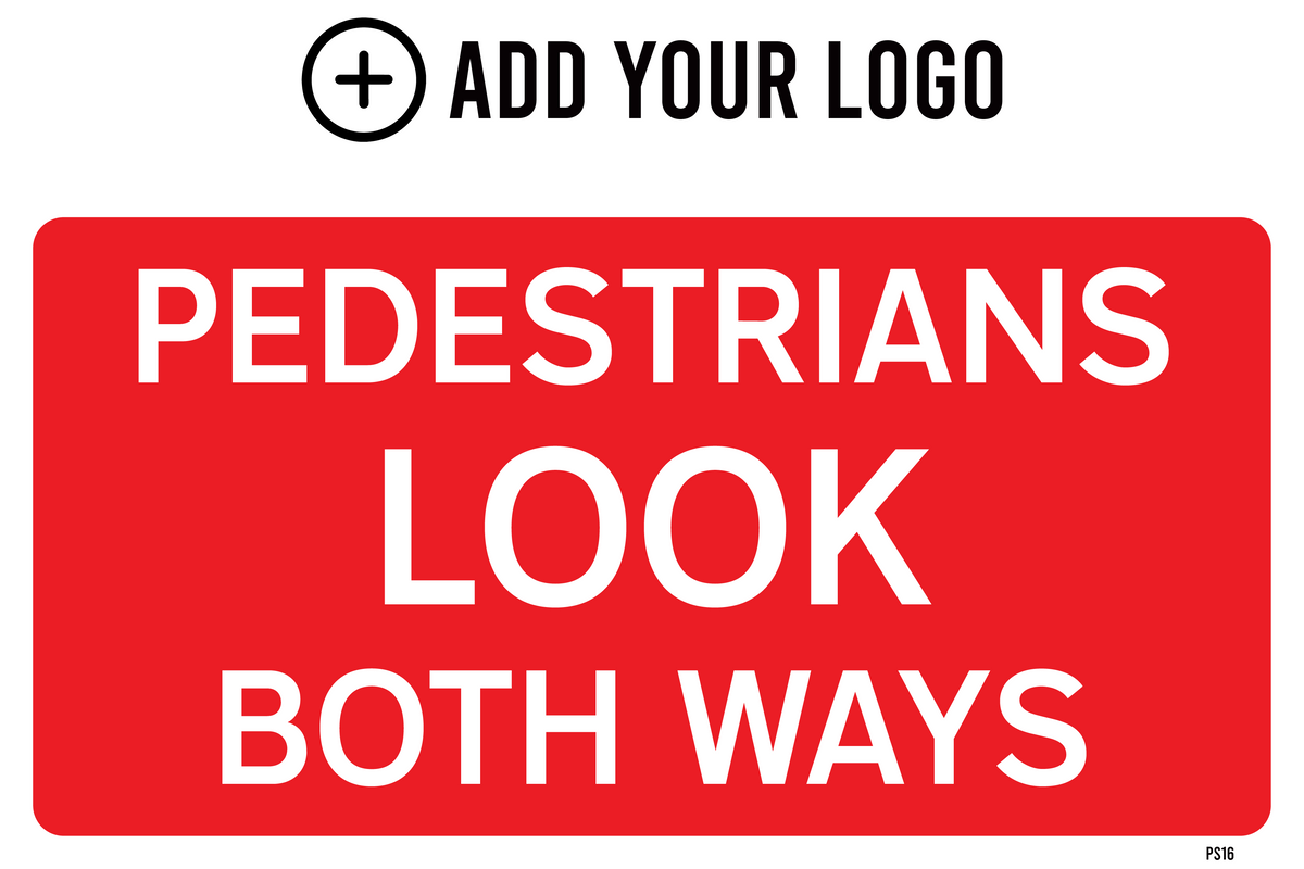 Pedestrians Look Both Ways Sign PS16