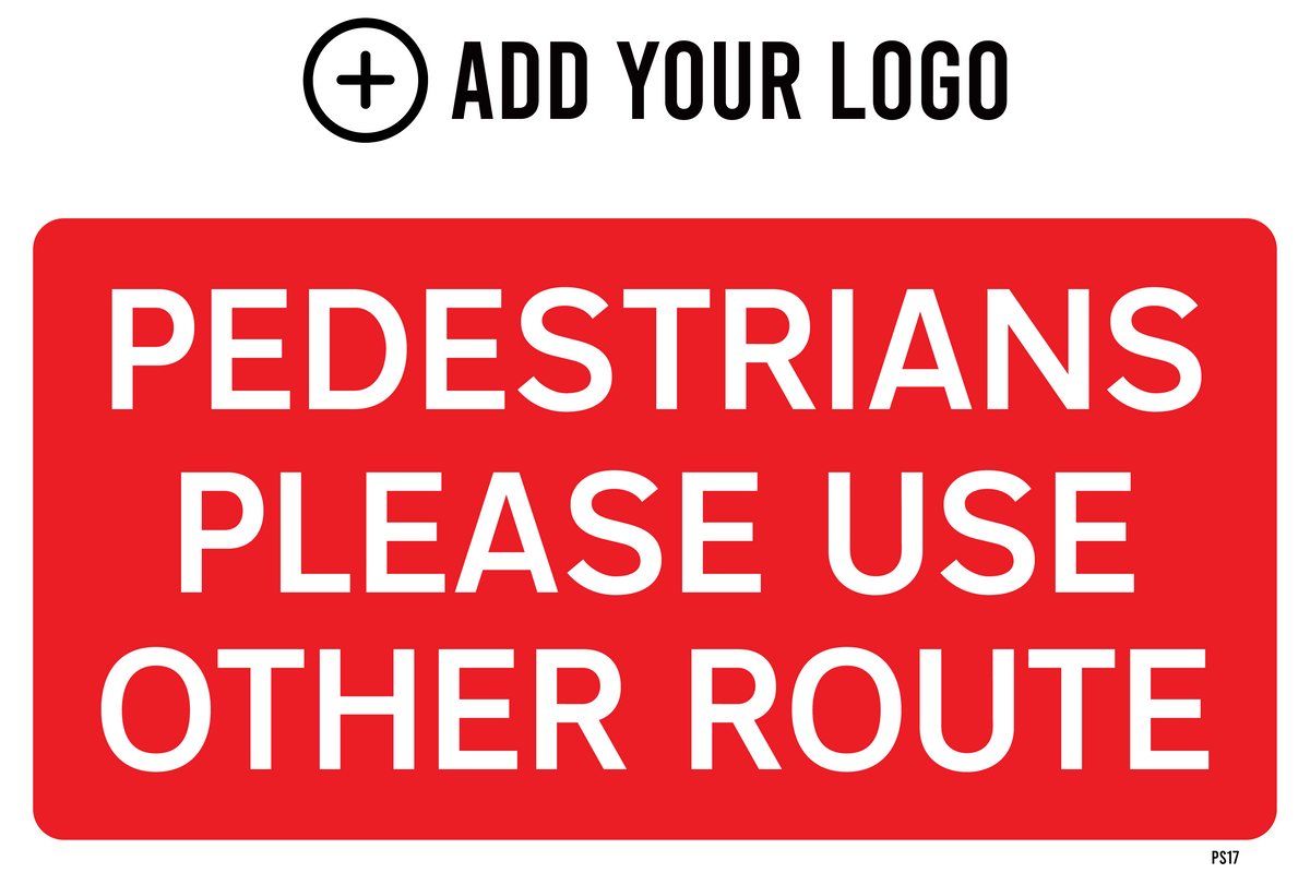 Pedestrians Please Use Other Route Sign PS17