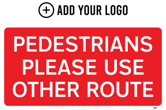 Pedestrians Please Use Other Route Sign PS17