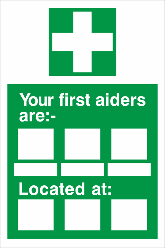 Your First Aiders Are safety sign
