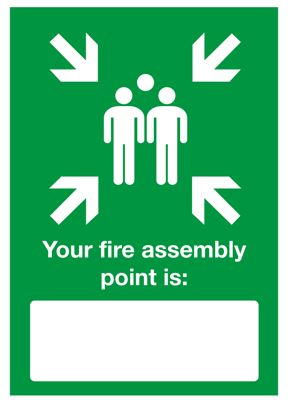 Your Fire Assembly Point Is safety sign