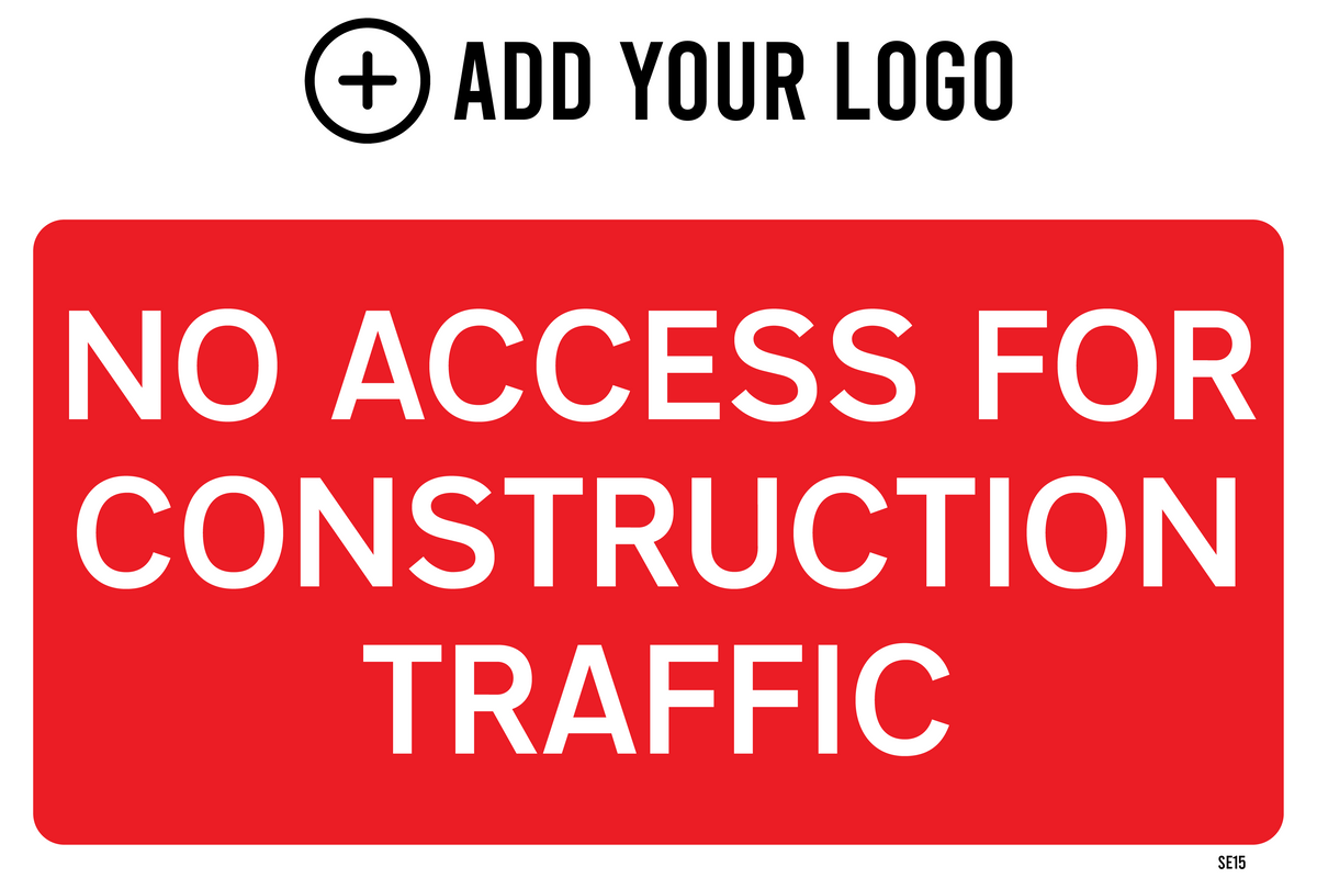No Access for Construction Traffic Sign SE15