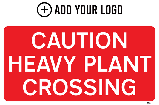 Caution Heavy Plant Crossing Sign SE18