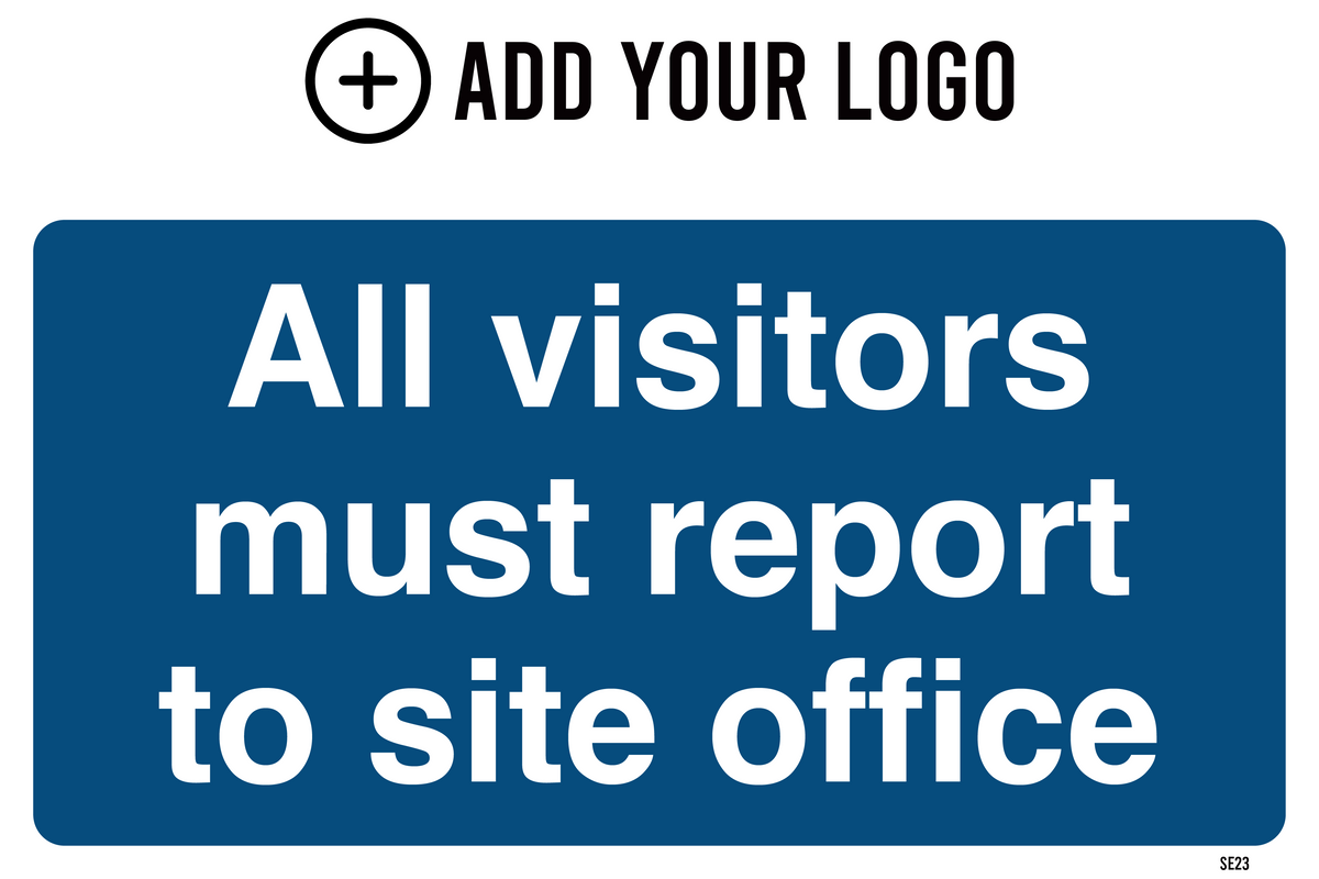 All Visitors Must Report to Site Office Sign SE23