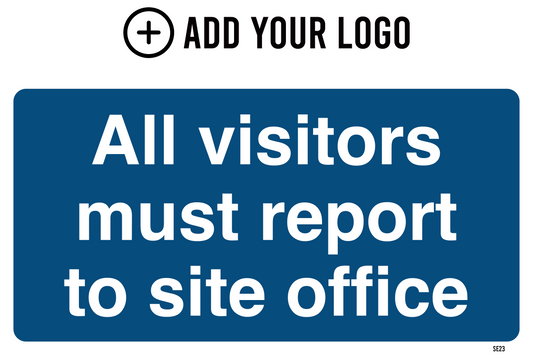 All Visitors Must Report to Site Office Sign SE23