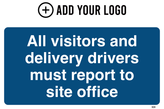 Visitors & Delivery Drivers Report to Site Office Sign SE24