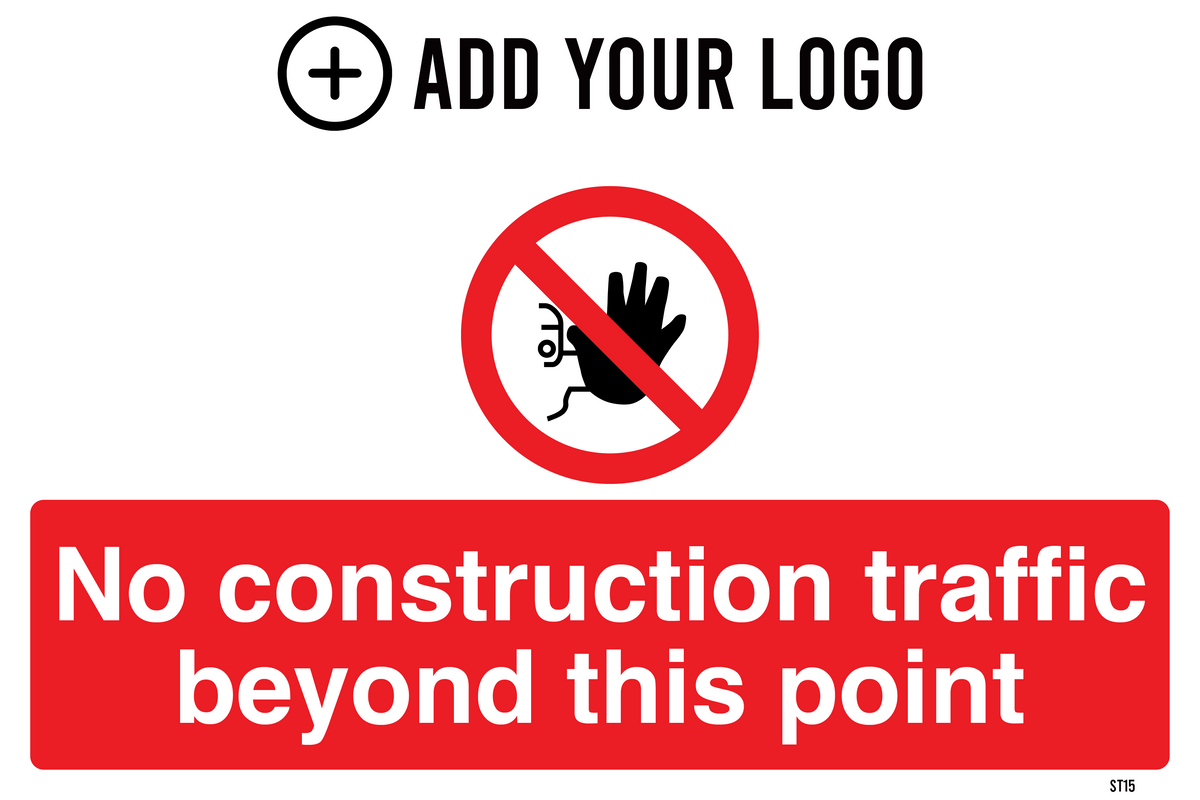 No Construction Traffic Beyond This Point Sign ST15