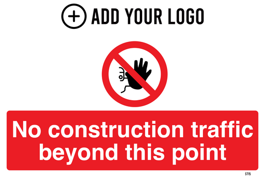No Construction Traffic Beyond This Point Sign ST15