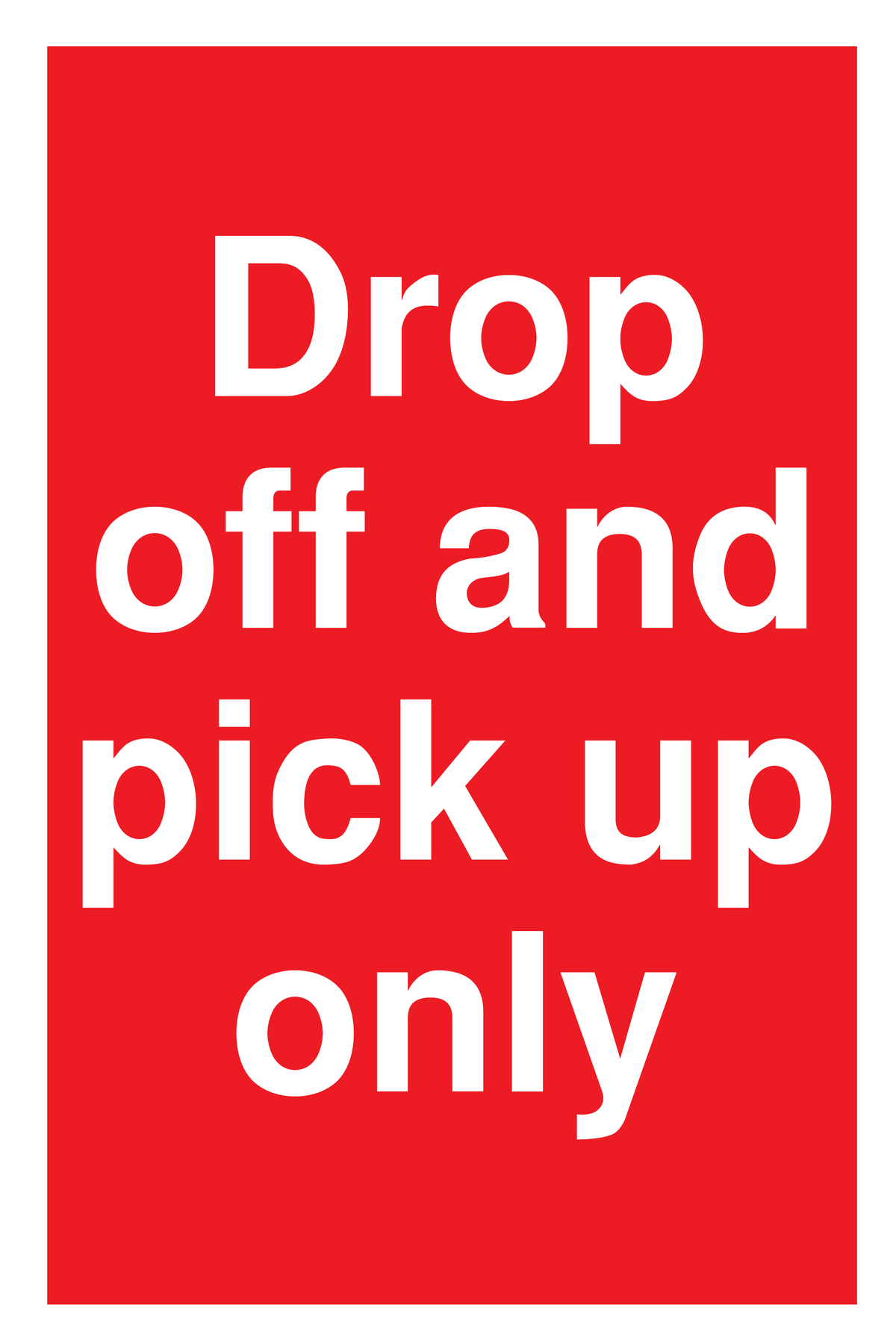 Drop Off And Pick Up Only traffic sign