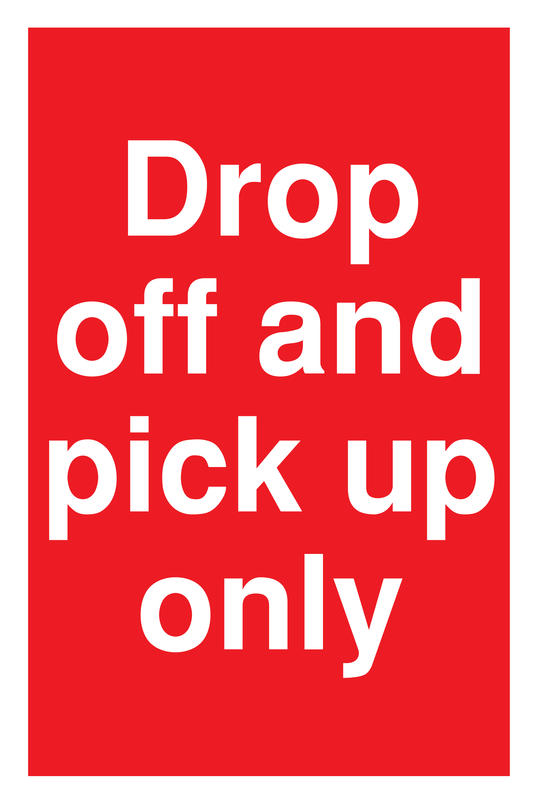 Drop Off And Pick Up Only traffic sign