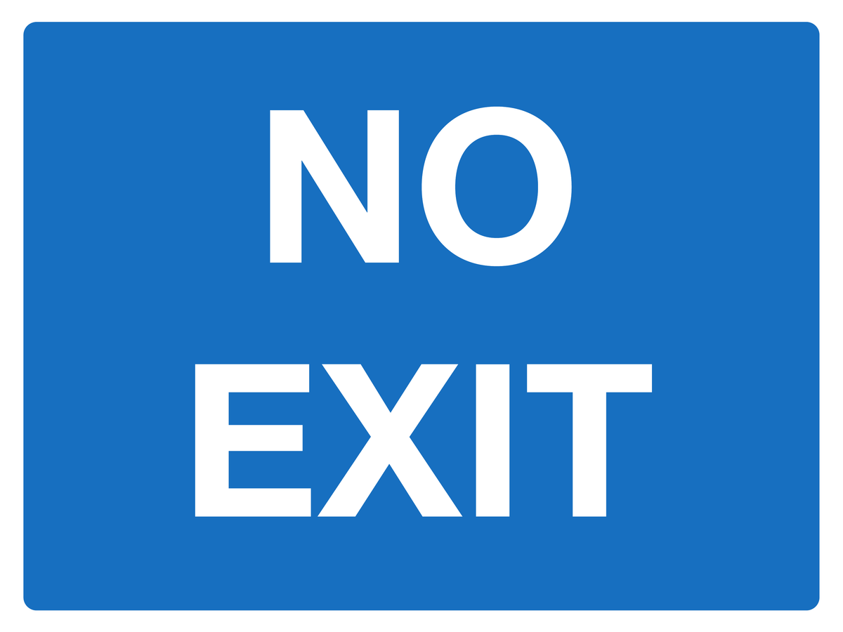 No Exit traffic sign