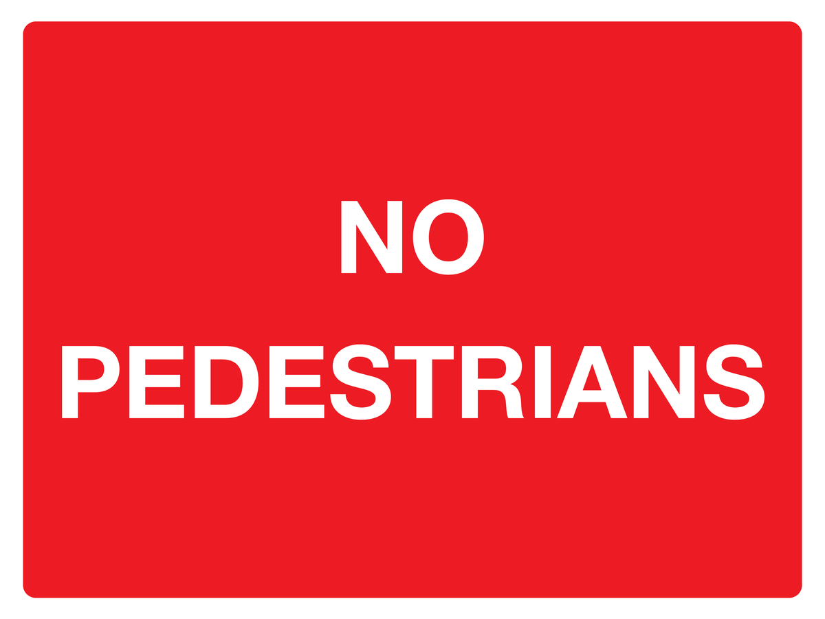 No Pedestrians traffic sign